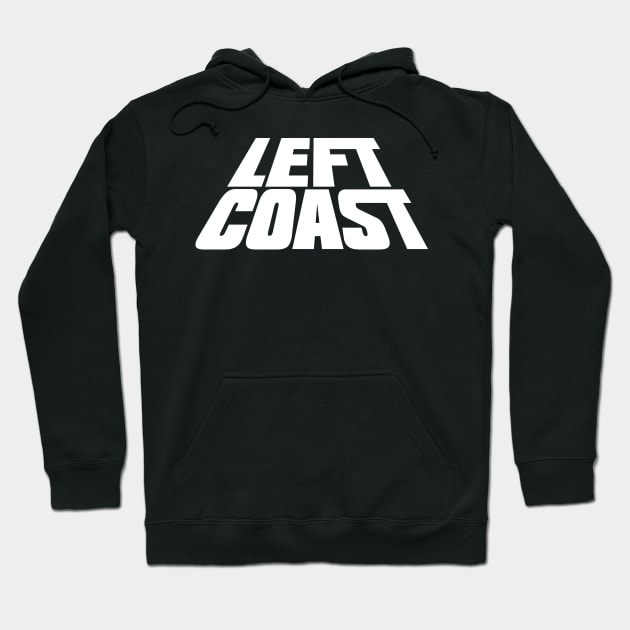 leftcoast hoodie Hoodie by LeftCoast Graphics